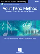 Adult Piano Method Book 1 - Lessons, Solos, Technique, & Theory