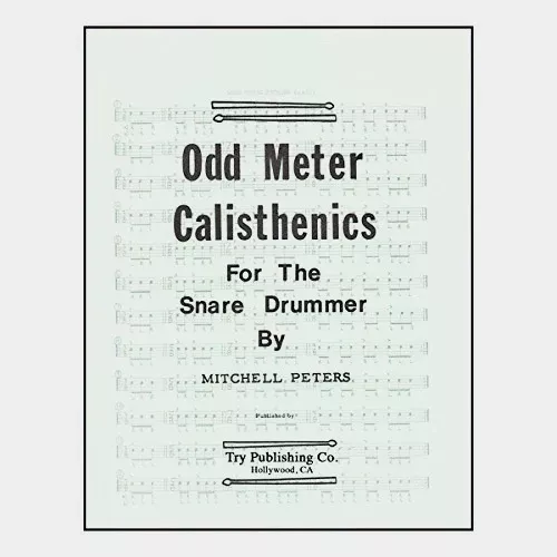 Odd Meter Calisthenics For The Snare Drummer, Mitchell Peters